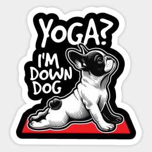 Yoga? I'm Down Dog Sticker